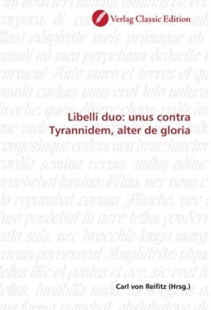 Libelli duo: unus contra Tyrannidem, alter de gloria