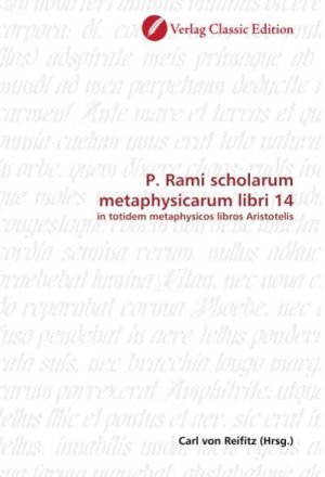 P. Rami scholarum metaphysicarum libri 14