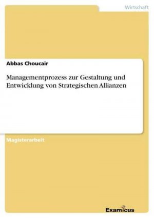 Managementprozess zur Gestaltung und Entwicklung von Strategischen Allianzen