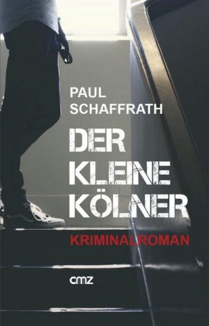 neues Buch – Paul Schaffrath – Der kleine Kölner