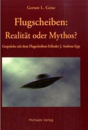 neues Buch – Gernot Geise – Flugscheiben - Realität oder Mythos