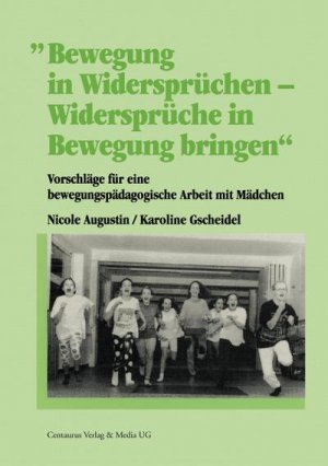 neues Buch – Karoline Gscheidel – Bewegung in Widersprüchen - Widersprüche in Bewegung bringen