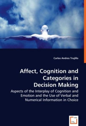 Affect, Cognition and Categories in Decision Making