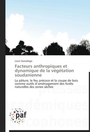 Facteurs anthropiques et dynamique de la végétation soudanienne