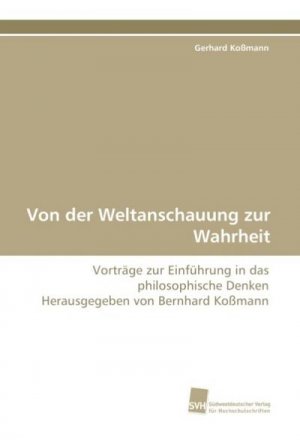 Von der Weltanschauung zur Wahrheit