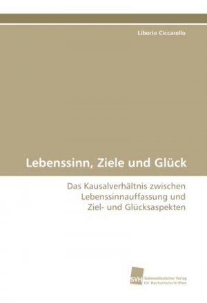 Lebenssinn, Ziele und Glück