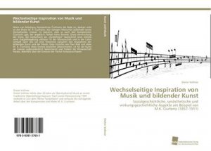 Wechselseitige Inspiration von Musik und bildender Kunst