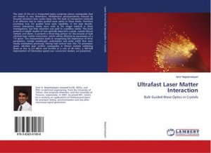 Ultrafast Laser Matter Interaction