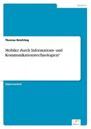 Mobiler durch Informations- und Kommunikationstechnologien?