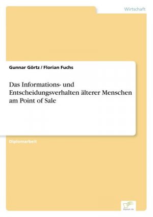 Das Informations- und Entscheidungsverhalten älterer Menschen am Point of Sale