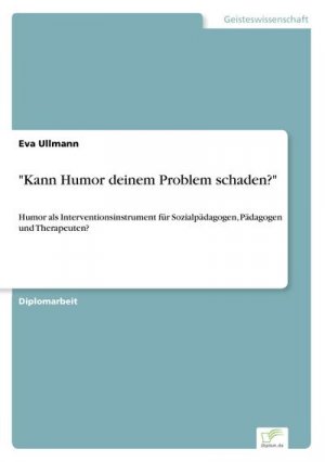 "Kann Humor deinem Problem schaden?"