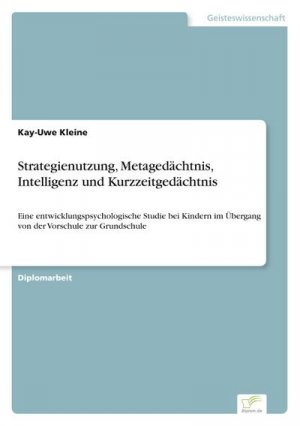 Strategienutzung, Metagedächtnis, Intelligenz und Kurzzeitgedächtnis