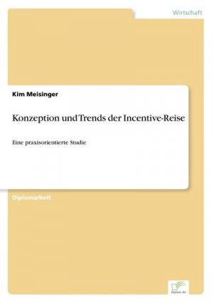 Konzeption und Trends der Incentive-Reise