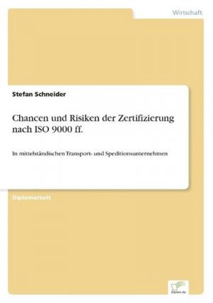 Chancen und Risiken der Zertifizierung nach ISO 9000 ff.