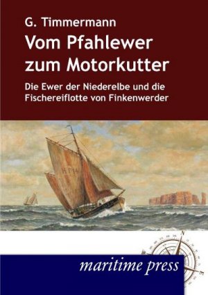 Vom Pfahlewer zum Motorkutter