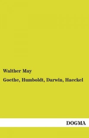 Goethe, Humboldt, Darwin, Haeckel