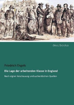 neues Buch – Friedrich Engels – Die Lage der arbeitenden Klasse in England