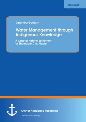 Water Management through Indigenous Knowledge: A Case of Historic Settlement of Bhaktapur City, Nepal