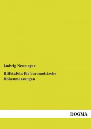 neues Buch – Ludwig Neumeyer – Hilfstafeln für barometrische Höhenmessungen