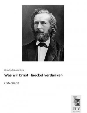 Was wir Ernst Haeckel verdanken