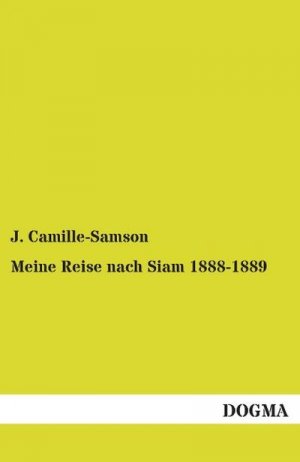 Meine Reise nach Siam 1888-1889