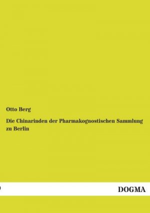 Die Chinarinden der Pharmakognostischen Sammlung zu Berlin