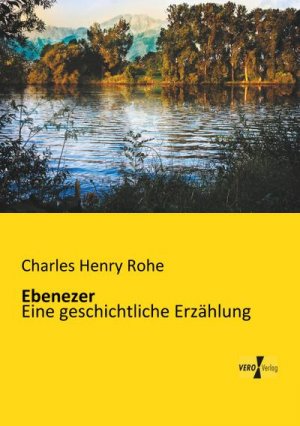 neues Buch – Charles Henry Rohe – Ebenezer