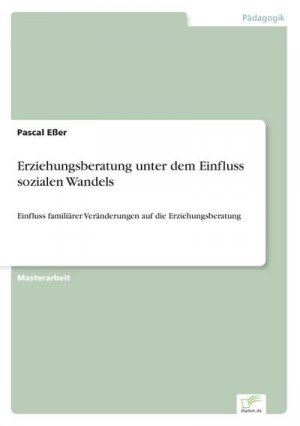 Erziehungsberatung unter dem Einfluss sozialen Wandels