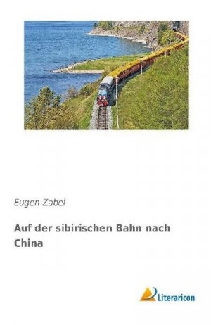 Auf der sibirischen Bahn nach China