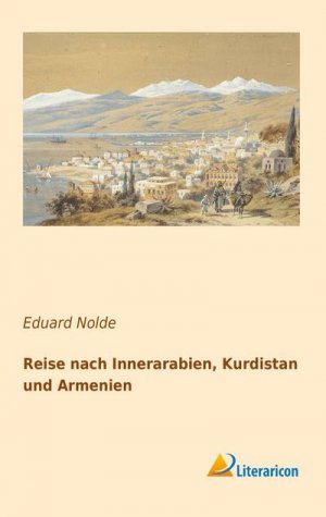 Reise nach Innerarabien, Kurdistan und Armenien