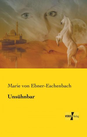 neues Buch – Marie Von Ebner-Eschenbach – Unsühnbar