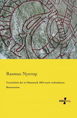 neues Buch – Rasmus Nyerup – Verzeichnis der in Dänemark 1824 noch vorhandenen Runensteine