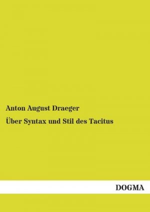 Über Syntax und Stil des Tacitus