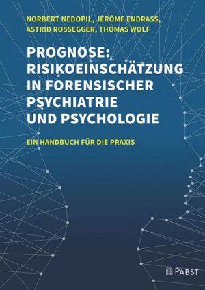 neues Buch – Norbert Nedopil – Prognose: Risikoeinschätzung in forensischer Psychiatrie und Psychologie