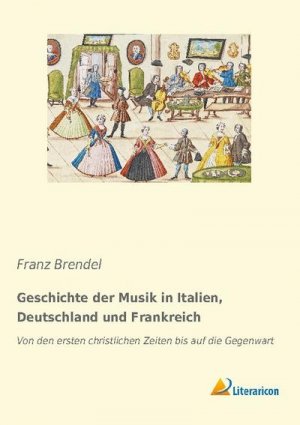 Geschichte der Musik in Italien, Deutschland und Frankreich