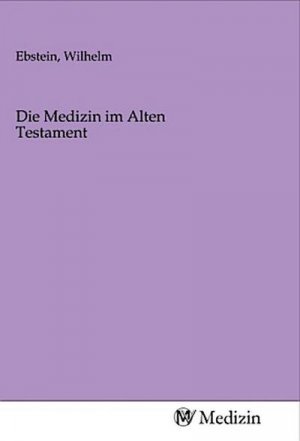 Die Medizin im Alten Testament