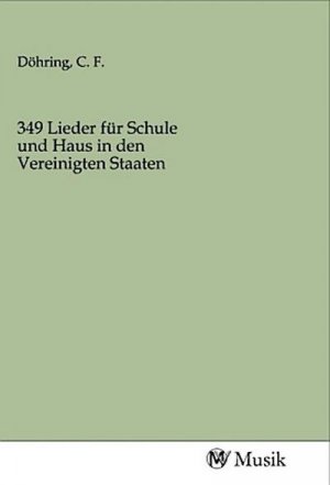 349 Lieder für Schule und Haus in den Vereinigten Staaten