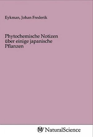 Phytochemische Notizen über einige japanische Pflanzen