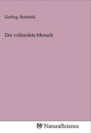 Der vollendete Mensch