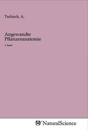 neues Buch – A. Tschirch – Angewandte Pflanzenanatomie