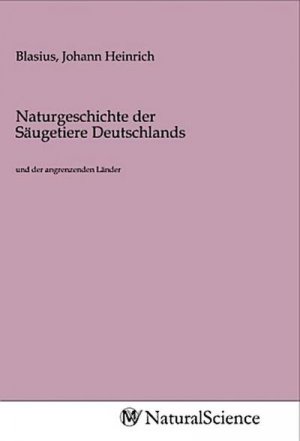 Naturgeschichte der Säugetiere Deutschlands