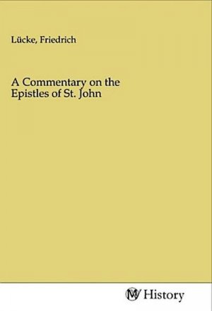 A Commentary on the Epistles of St. John