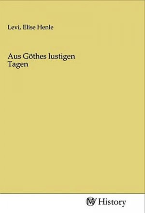 Aus Göthes lustigen Tagen