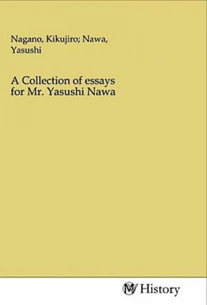 A Collection of essays for Mr. Yasushi Nawa