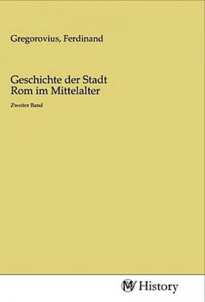 Geschichte der Stadt Rom im Mittelalter