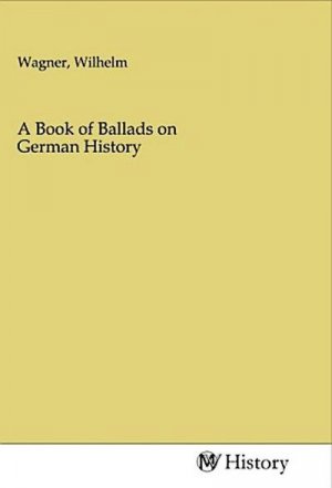 A Book of Ballads on German History