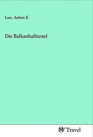 Die Balkanhalbinsel