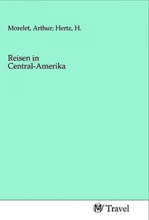 Reisen in Central-Amerika