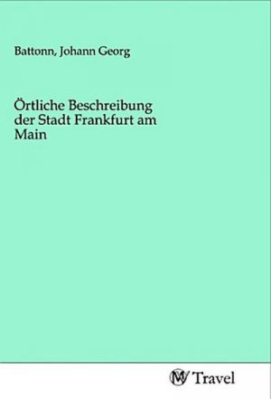 Örtliche Beschreibung der Stadt Frankfurt am Main