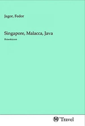 Singapore, Malacca, Java